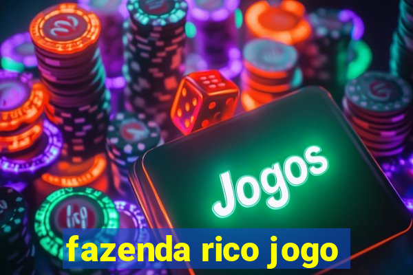 fazenda rico jogo